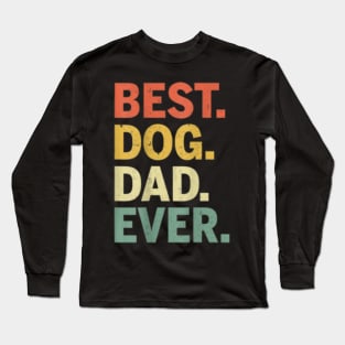 Best Dog Dad Ever Paw Father Day Long Sleeve T-Shirt